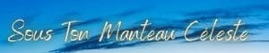 sous ton manteau céleste